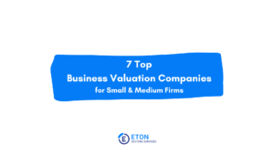 Banner image for blog post titled - 7 Top Business Valuation Companies for Small & Medium Co.