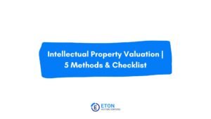 Intellectual Property Valuation 5 Methods & Checklist