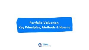 Portfolio Valuation: Key Principles, Methods & How-to