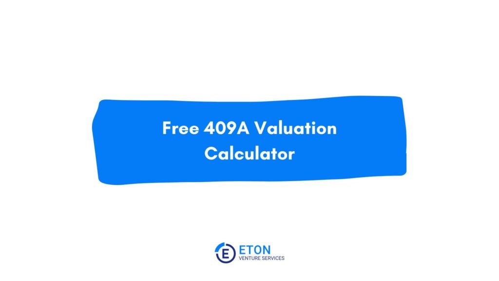 Free 409A Valuation Calculator