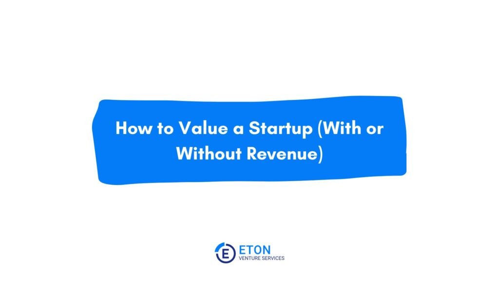 How to Value a Startup (With or Without Revenue)