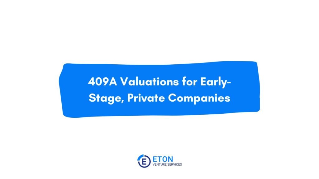Eton 409A Valuations for Early-Stage, Private Companies