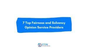 7 Top Fairness and Solvency Opinion Service Providers